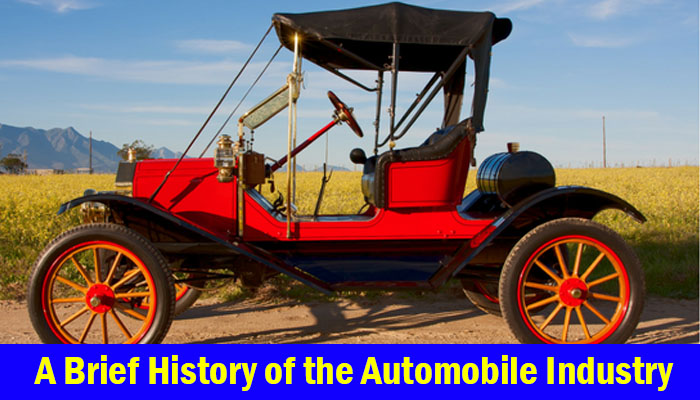 A Brief History of the Automobile Industry