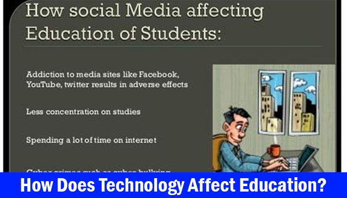 How Does Technology Affect Education?