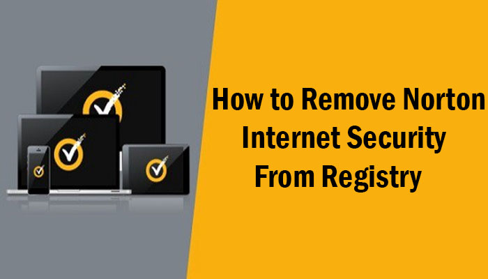 How to Remove Norton Internet Security From Registry